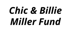 Chic & Billie Miller Fund